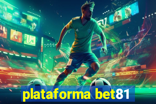 plataforma bet81